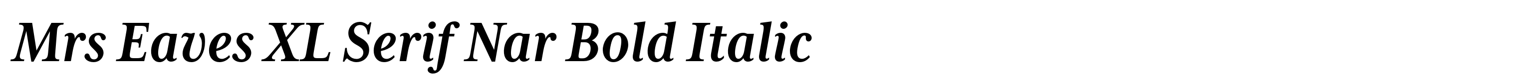 Mrs Eaves XL Serif Nar Bold Italic